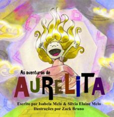 as aventuras de aurelita (ebook)-isabela melo e silvia elaine melo-9786500797701