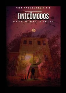 (in)comodos - onde o mal habita (ebook)-k.pinto, luísa, m.demóstenes, marco, rodrigo, rosângela, susana, wanderson, aline, gui deal-9786500904901