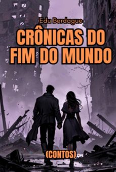cronicas do fim do mundo (ebook)-edu berdague-9786501307701