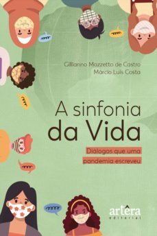 a sinfonia da vida: dialogos que uma pandemia escreveu (ebook)-gillianno mazzetto de castro-marcio luis costa-9786525017501