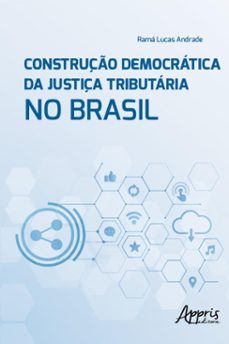 construço democratica da justiça tributaria no brasil (ebook)-9786525025001