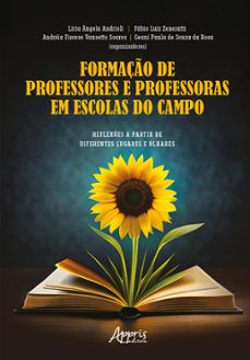 formaço de professores e professoras em escolas do campo: reflexes a partir de diferentes lugares e olhares (ebook)-liria angela andrioli-9786525054001