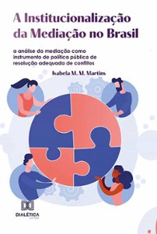 a institucionalizaço da mediaço no brasil (ebook)-isabela m. m. martins-9786525226101