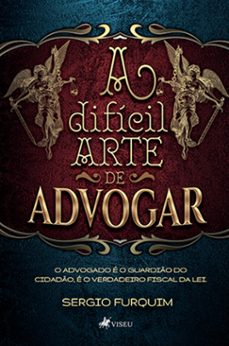 a dificil arte de advogar (ebook)-sérgio furquim-9786525476001