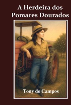 a herdeira dos pomares dourados (ebook)-campos de tony-9786526624401