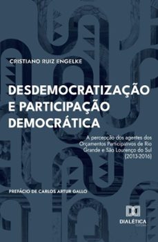 desdemocratizaço e participaço democratica (ebook)-cristiano engelke-9786527062301