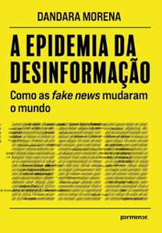 a epidemia da desinformação (ebook)-dandara morena-9786528206001