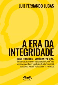 a era da integridade (ebook)-luiz fernando lucas-9786555440201