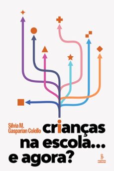 crianças na escola... e agora? (ebook)-silvia m. gasparian colello-9786555491401