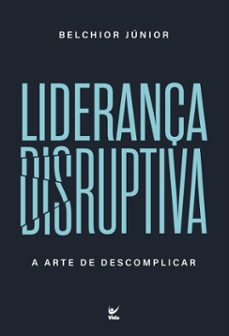 liderança disruptiva (ebook)-belchior júnior-9786555848601