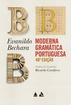 moderna gramatica portuguesa - 40º ediço (ebook)-evanildo bechara-9786556404301