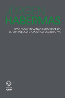 uma nova mudança estrutural da esfera publica e a politica deliberativa (ebook)-jurgen habermas-9786557144701