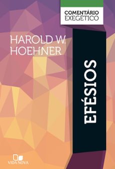 efesios: comentario exegetico (ebook)-harold w. hoehner-9786559670901