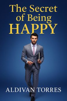 the secret of being happy (ebook)-aldivan torres-9786598821401