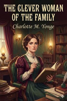 the clever woman of the family (ebook)-charlotte m. yonge-9786726553501