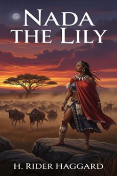 nada the lily (ebook)-h. rider haggard-9786726556601