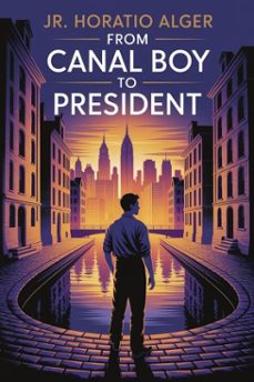 from canal boy to president (ebook)-jr. horatio alger-9786726559701