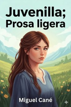 juvenilla; prosa ligera (ebook)-miguel cane-9786726567201