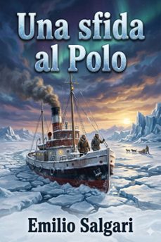 una sfida al polo (ebook)-emilio salgari-9786726573301