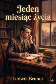 jeden miesic ycia: utwory proz (ebook)-ludwik bruner-9786726579501