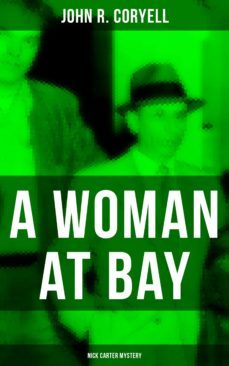 a woman at bay (nick carter mystery) (ebook)-john r. coryell-9788075834201