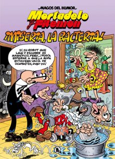 mortadelo y filemón. ¡miseria, la bacteria! (magos del humor 172)-francisco ibañez-9788402432001