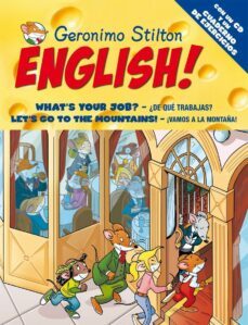 geronimo stilton english 8: what s your job?   ¿de que trabajas?; let s go to the mountains!  ¡vamos a la montaña! (incluye cd y cuaderno de ejercicios) (aprende con stilton)-9788408093701