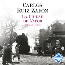 la ciudad de vapor-carlos ruiz zafon-9788408236801