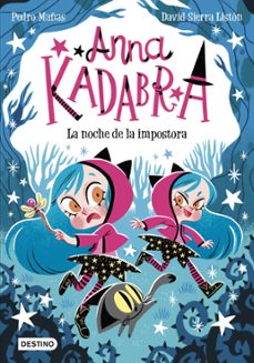 anna kadabra 15. la noche de la impostora-9788408297901