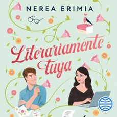 literariamente tuya (audiolibro)-nerea erimia-9788408317401