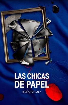 las chicas de papel-jesus gomez aparicio-9788409783601