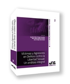 víctimas y agresores en delitos contra la libertad sexual: u-agustina maria vinagre gonzalez-9788410044401