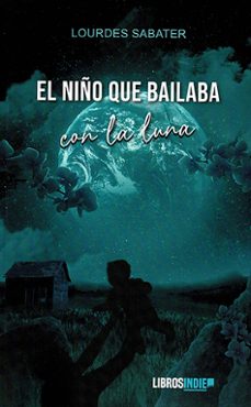 el niño que bailaba con la luna-9788410111301