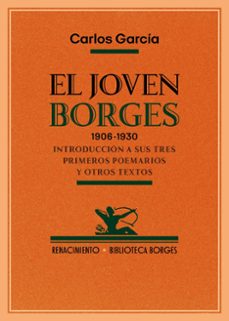 el joven borges. 1906-1930-carlos garcia-9788410148901