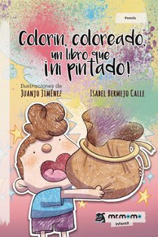 colorin, coloreado, un libro que ¡ni pintado!-isabel bermejo calle-9788410156401
