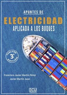 apuntes de electricidad aplicada a los buques. 3.ª edicion-francisco javier martin perez-9788410187801