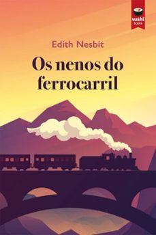 os nenos do ferrocarril-edith nesbit-9788410219601