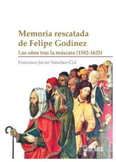 memoria rescatada de felipe godínez-francisco javier sanchez cid-9788410326101