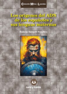 los origenes del adn de los españoles y sus lenguas maternas-ramon sainero sanchez-9788410409101