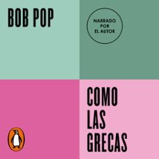 como las grecas (serie endebate) (audiolibro)-bob pop-9788410433601
