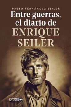 entre guerras, el diario de enrique seiler (ebook)-pablo fernández seiler-9788410462601