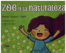 zoe y la naturaleza-nieves aquino lopez-9788410601901