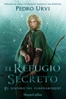el refugio secreto (el sendero del guardabosques, libro 5)-pedro urvi-9788410649101
