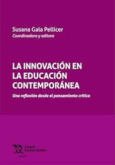 la innovación en la educación contemporánea: una reflexión desde el pensamiento crítico-susana gala pellicer-mercedes cabrera calvo sotelo-9788410817401
