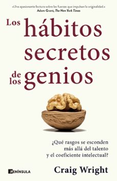 los habitos secretos de los genios-craig wright-9788411002301