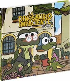 la dinosaurio impaciente 4 (jape)-jose antonio perez   jape-9788411015301