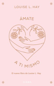 amate a ti mismo-louise l. hay-9788411192101