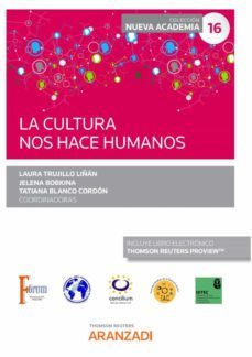 la cultura nos hace humanos (papel + ebook)-laura trujillo liñan-9788411243001