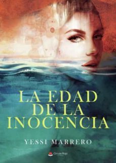 la edad de la inocencia-yessi marrero-9788411457101