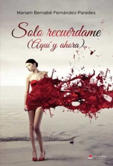 solo recuerdame (aqui y ahora)-mª amparo bernabe fernandez-9788411593601